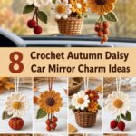 Crochet Autumn Daisy Car Mirror Charm Ideas