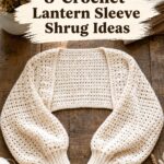 Crochet Lantern Sleeve Shrug Ideas