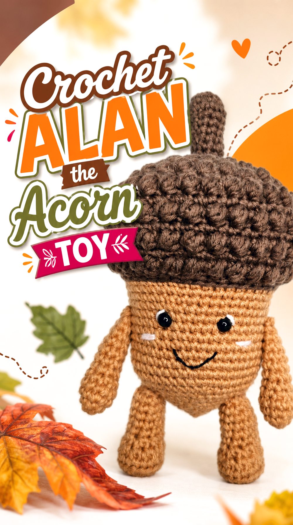 Crochet Alan the Acorn Toy