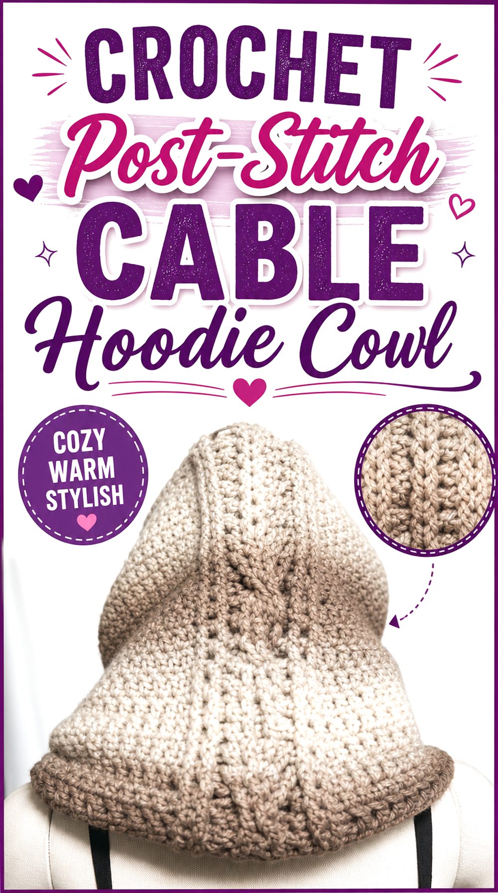 Crochet Post Stitch Cable Hoodie Cowl