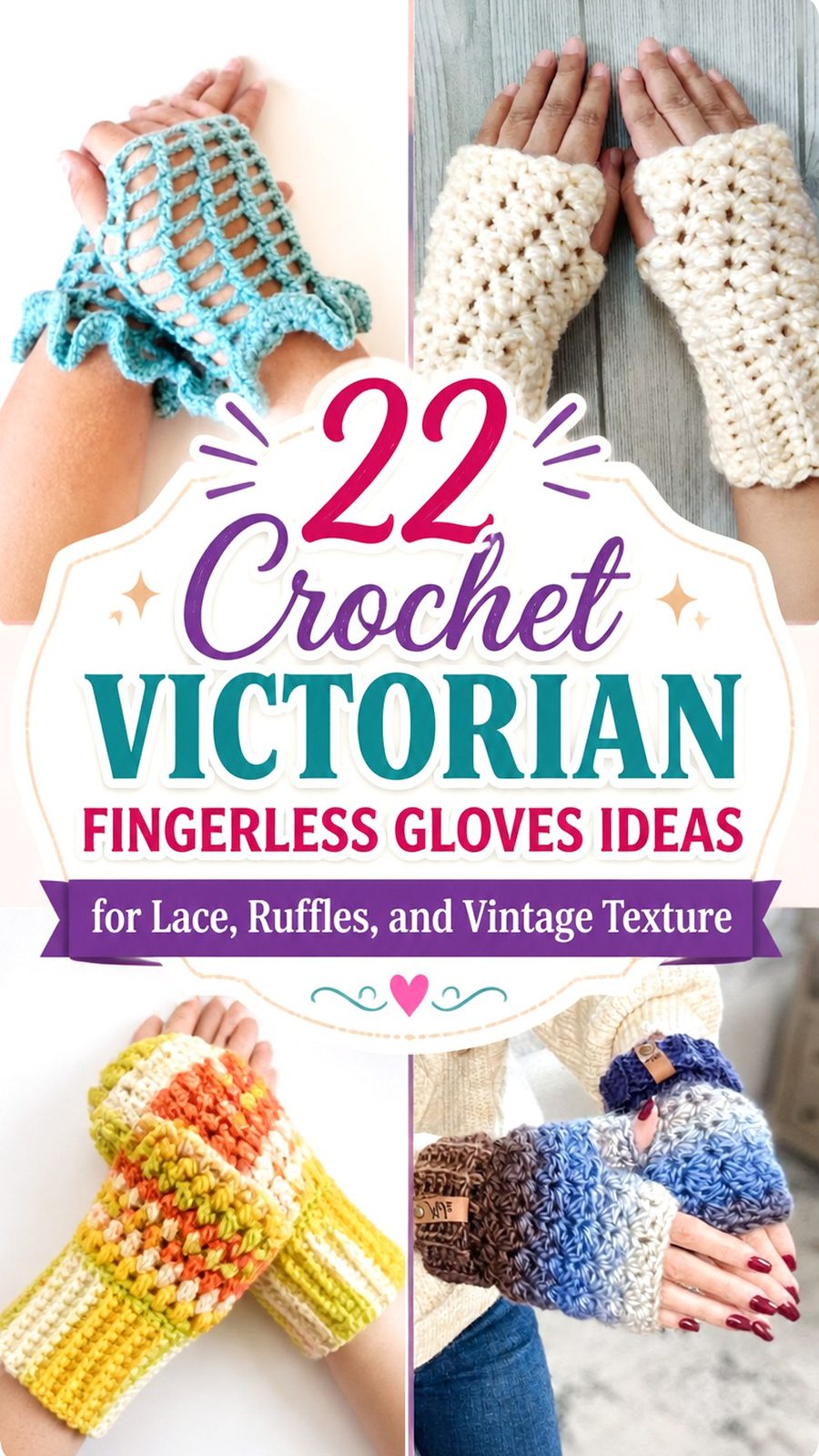 Crochet Victorian Fingerless Gloves Ideas for Lace, Ruffles, and Vintage Texture