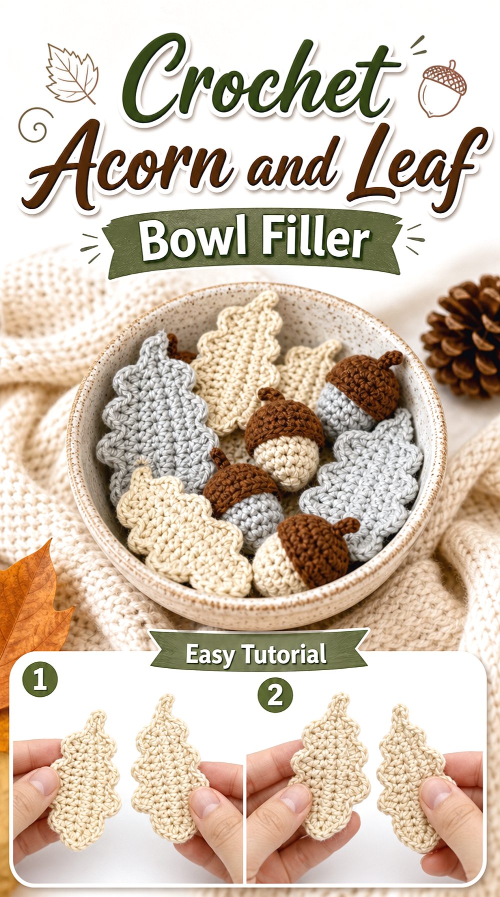 Crochet Acorn and Leaf Bowl Filler