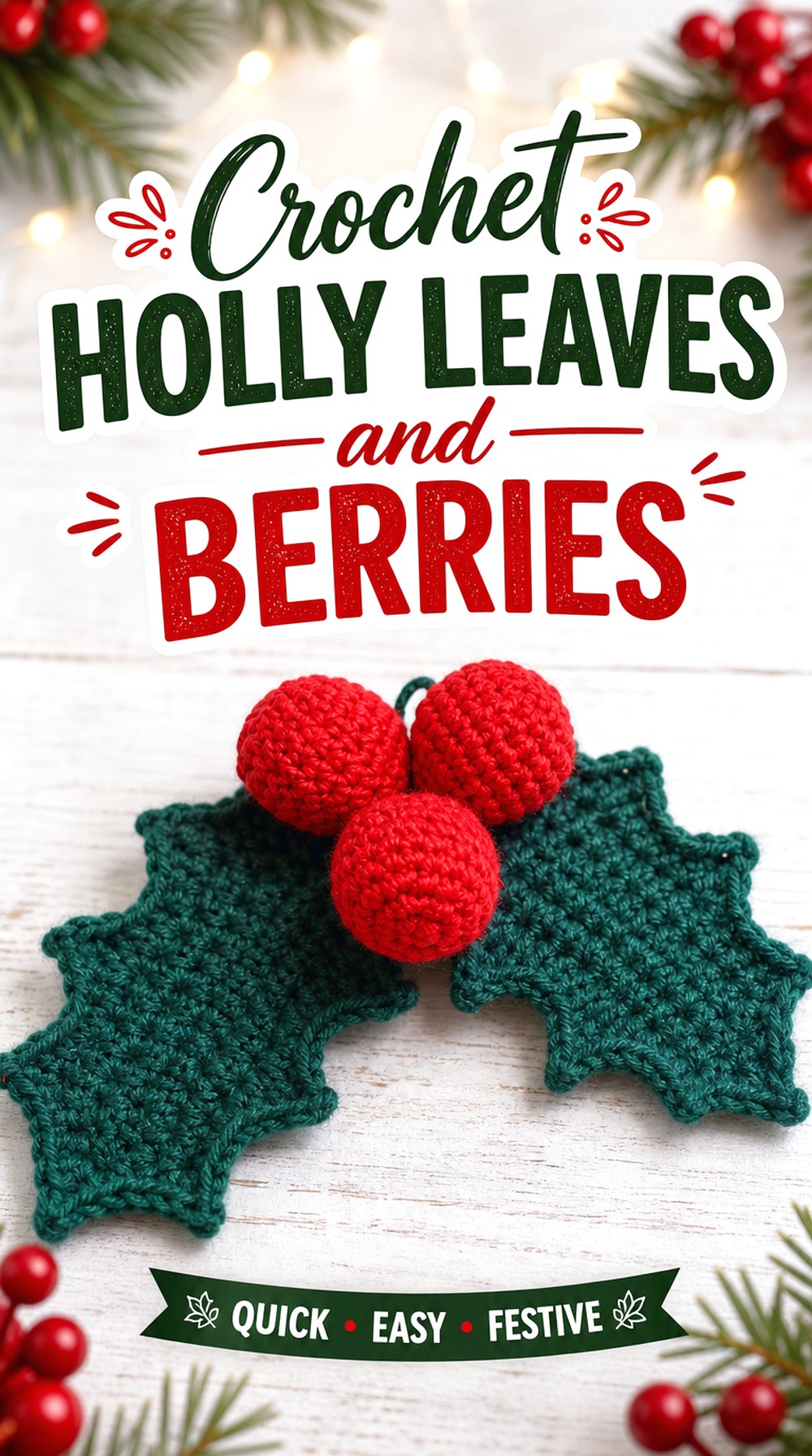 Crochet Holly Leaves and Berries
