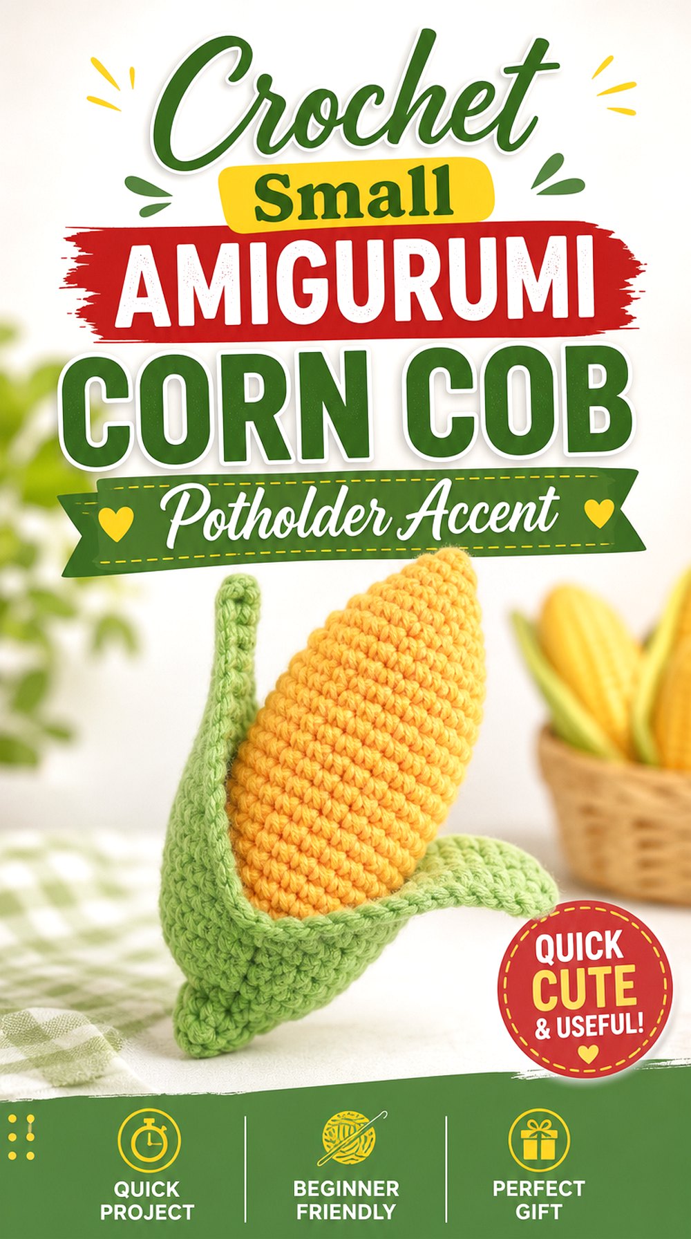 Crochet Small Amigurumi Corn Cob Potholder Accent