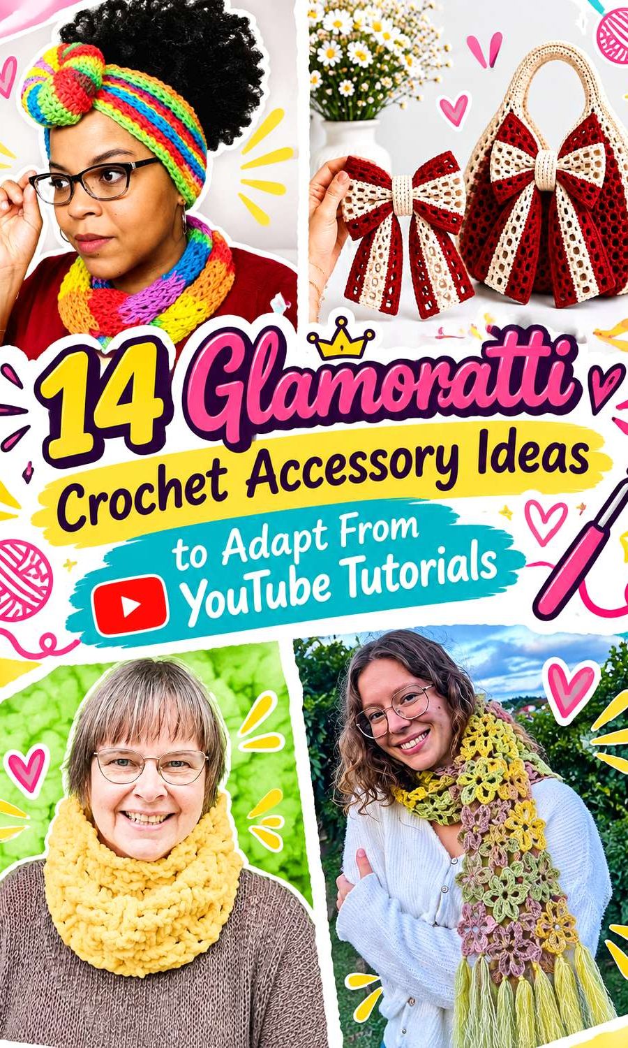 Glamoratti Crochet Accessory Ideas to Adapt From YouTube Tutorials