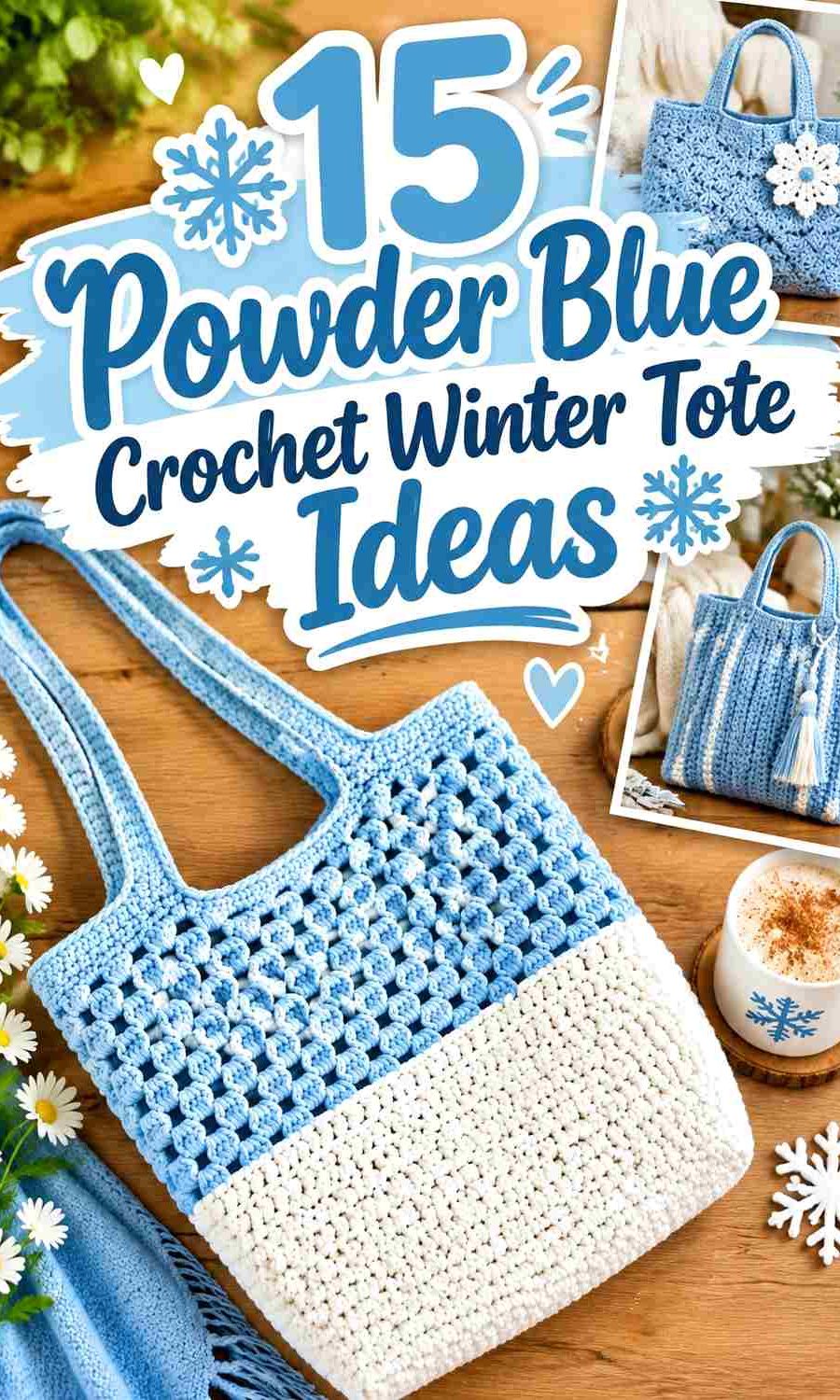 15 Powder Blue Crochet Winter Tote Ideas