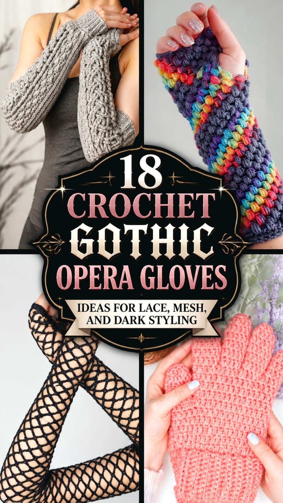 Crochet Gothic Opera Gloves Ideas for Lace, Mesh, and Dark Styling