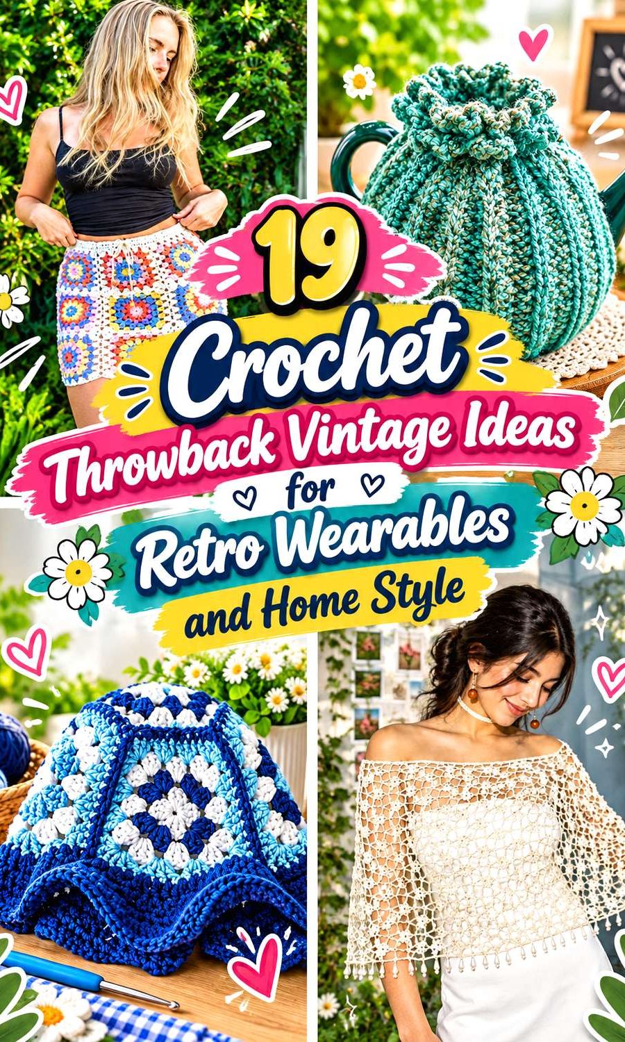 Crochet Throwback Vintage Ideas for Retro Wearables and Home Style