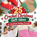 Crochet Christmas Gift Ideas for Handmade Holiday Presents