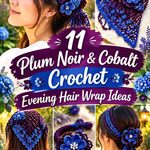 11 Plum Noir & Cobalt Crochet Evening Hair Wrap Ideas
