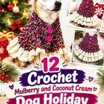 Crochet Mulberry & Coconut Cream Dog Holiday Pinafore Dress Ideas