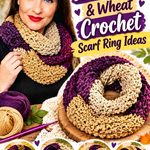 Damson Purple & Wheat Crochet Scarf Ring Ideas