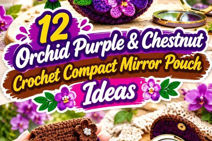 12 Orchid Purple & Chestnut Crochet Compact Mirror Pouch Ideas