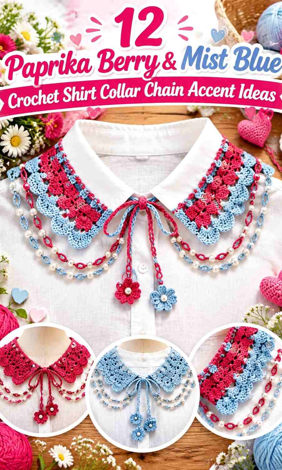 Paprika Berry & Mist Blue Crochet Shirt Collar Chain Accent Ideas