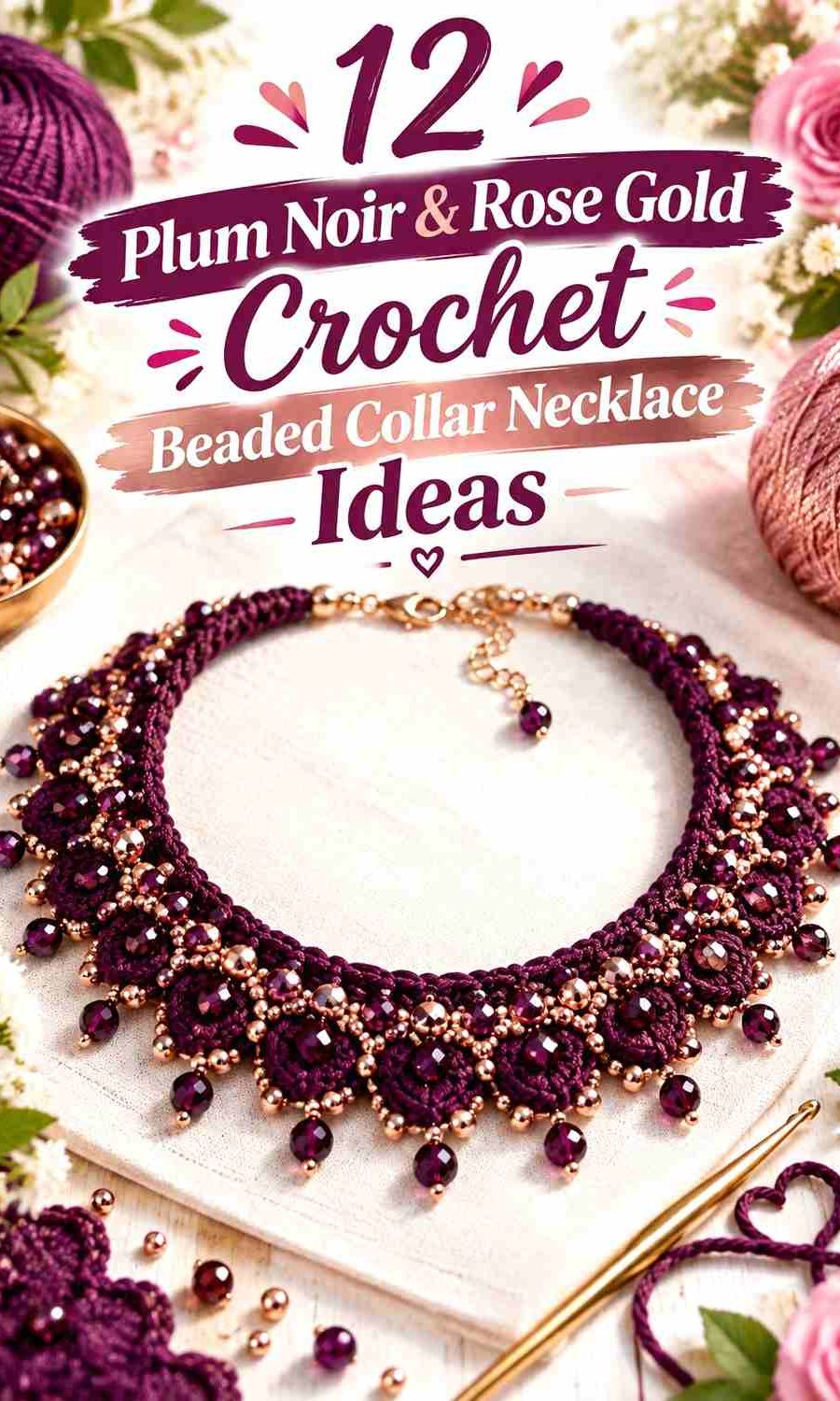 12 Plum Noir & Rose Gold Crochet Beaded Collar Necklace Ideas