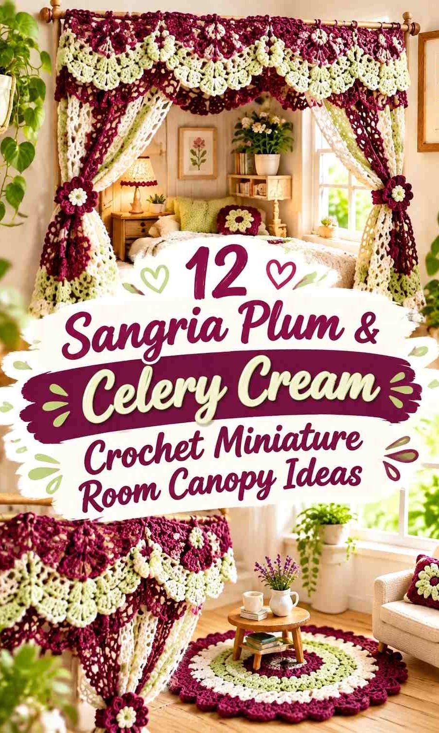 Sangria Plum & Celery Cream Crochet Miniature Room Canopy Ideas