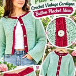 Carmine Berry & Pale Celadon Crochet Vintage Cardigan Button Placket Ideas