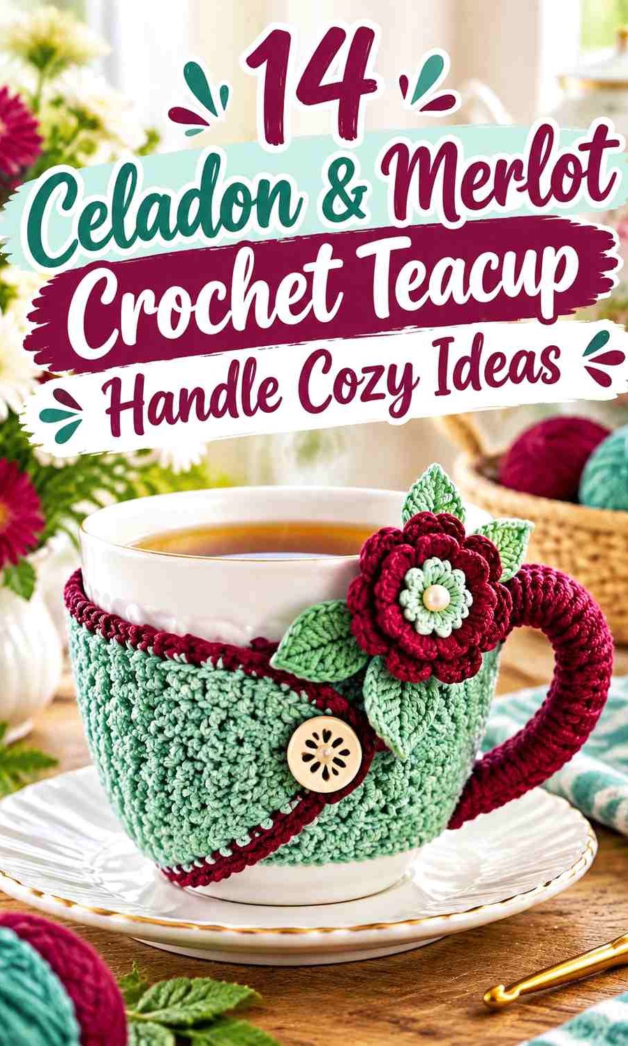 14 Celadon & Merlot Crochet Teacup Handle Cozy Ideas