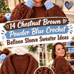 Chestnut Brown & Powder Blue Crochet Balloon Sleeve Sweater Ideas