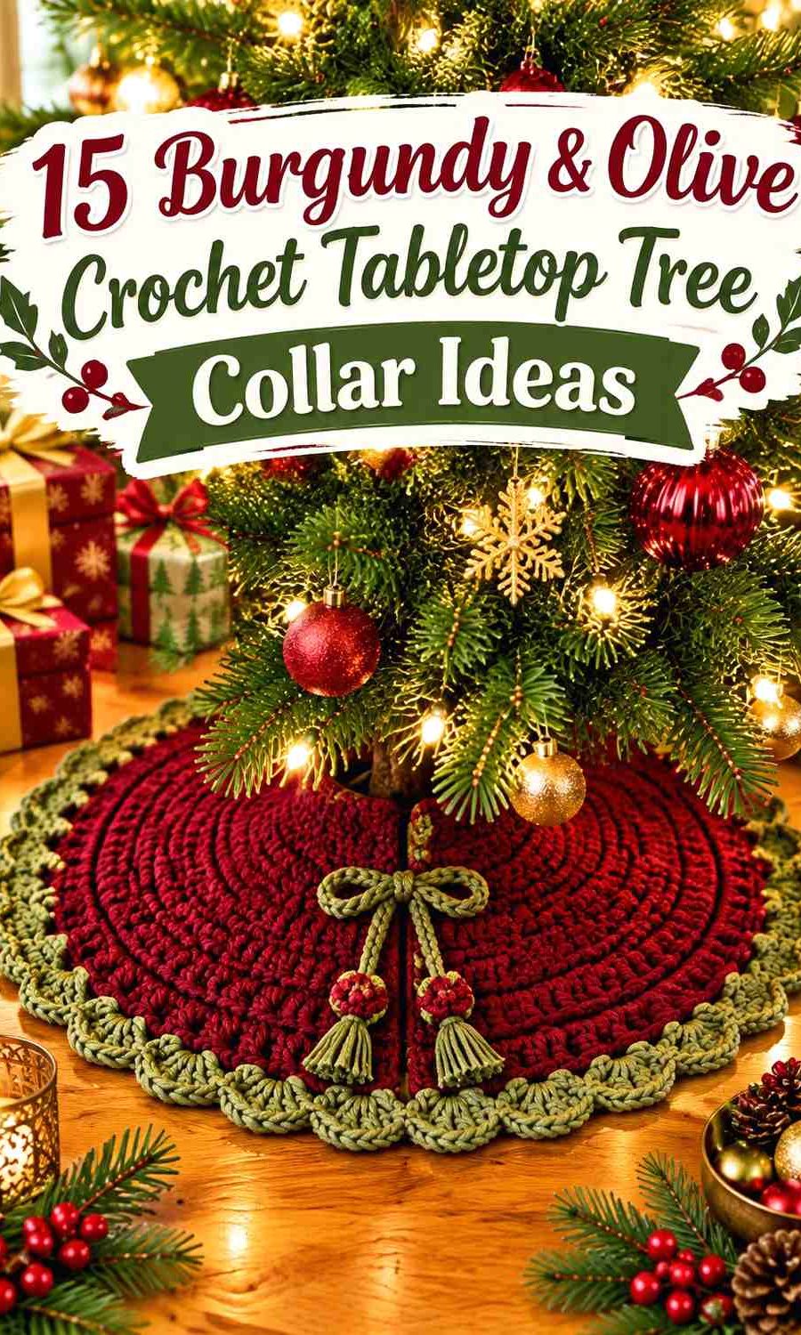 15 Burgundy & Olive Crochet Tabletop Tree Collar Ideas