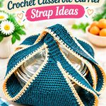 Delft Teal & Apricot Cream Crochet Casserole Carrier Strap Ideas