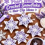 Pearl White Crochet Snowflake Barrette With Icy Lavender Clip Cover