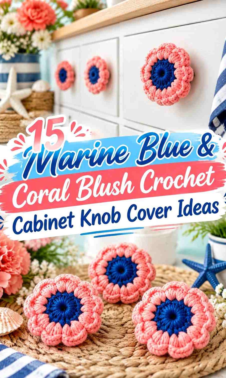 Marine Blue & Coral Blush Crochet Cabinet Knob Cover Ideas