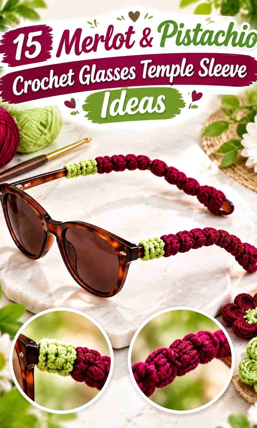 15 Merlot & Pistachio Crochet Glasses Temple Sleeve Ideas