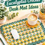 Saffron Cream & Eucalyptus Crochet Desk Mat Ideas