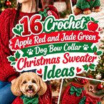 Crochet Apple Red and Jade Green Dog Bow Collar Christmas Sweater Ideas