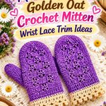 Marine Violet & Golden Oat Crochet Mitten Wrist Lace Trim Ideas