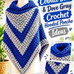 17 Cobalt Blue & Dove Gray Crochet Hooded Poncho Ideas
