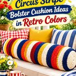 Crochet Circus Stripe Bolster Cushion Ideas in Retro Colors