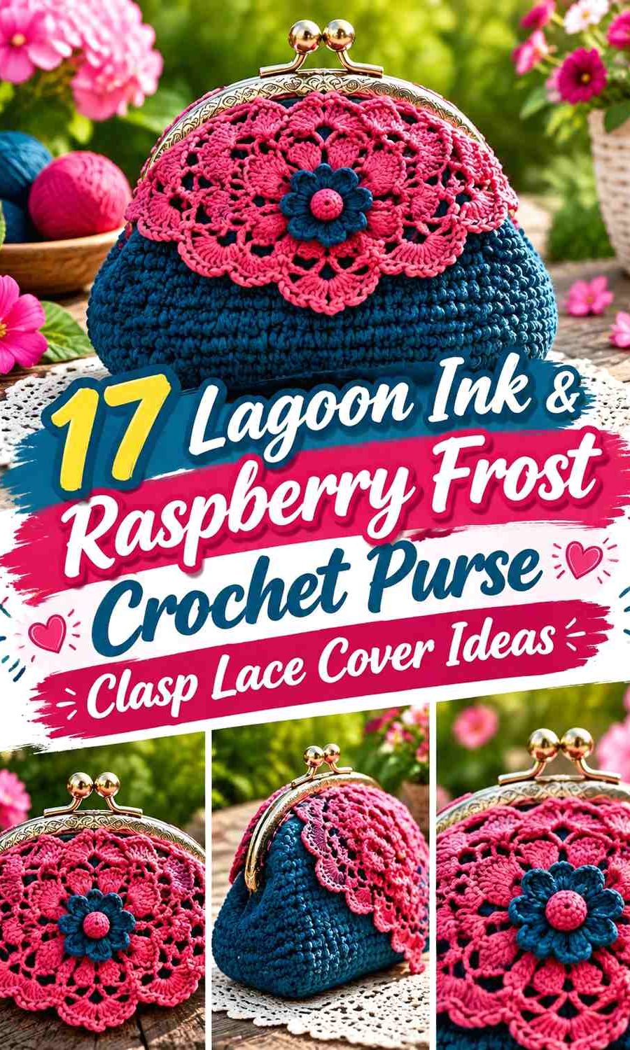 Lagoon Ink & Raspberry Frost Crochet Purse Clasp Lace Cover Ideas