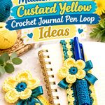 Malachite Blue & Custard Yellow Crochet Journal Pen Loop Ideas