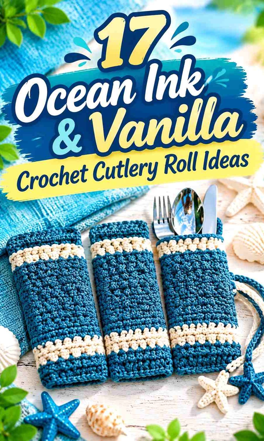 Ocean Ink & Vanilla Crochet Cutlery Roll Ideas