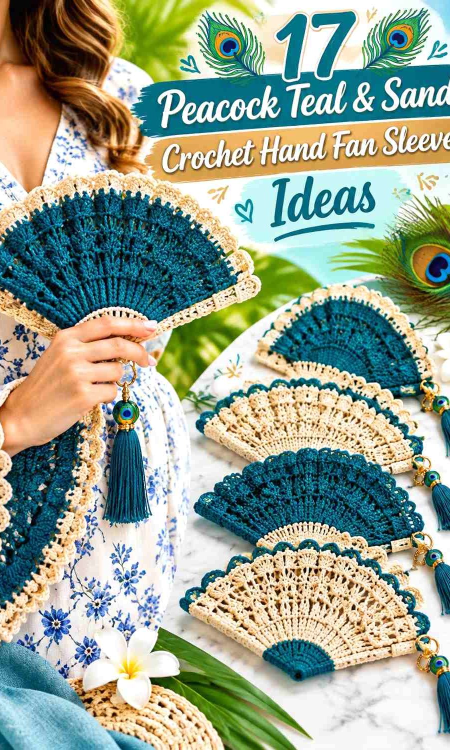 Peacock Teal & Sand Crochet Hand Fan Sleeve Ideas