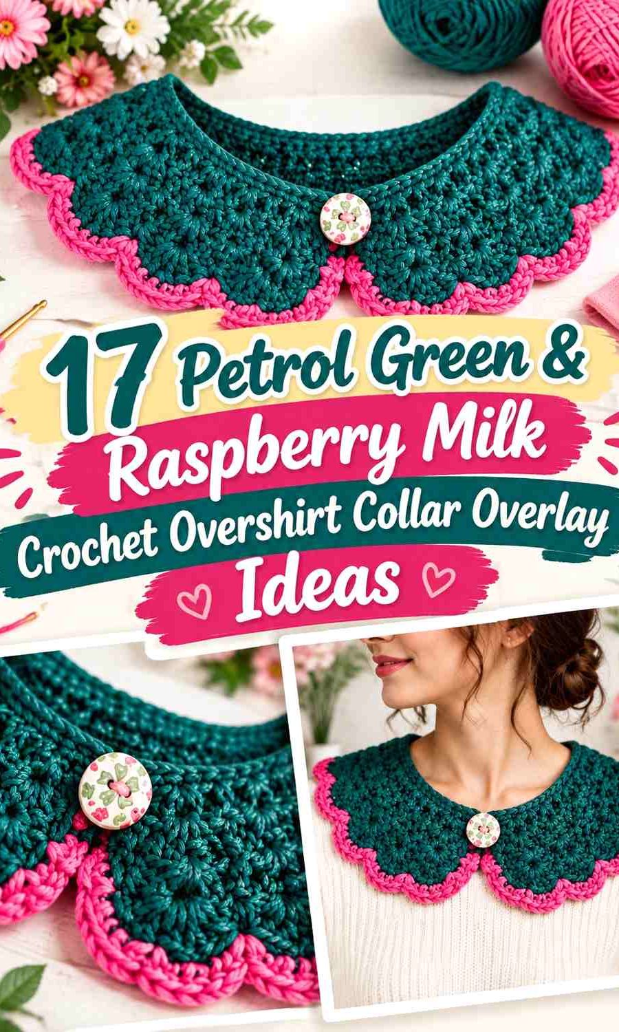 Petrol Green & Raspberry Milk Crochet Overshirt Collar Overlay Ideas