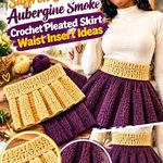 Saffron Cream & Aubergine Smoke Crochet Pleated Skirt Waist Insert Ideas