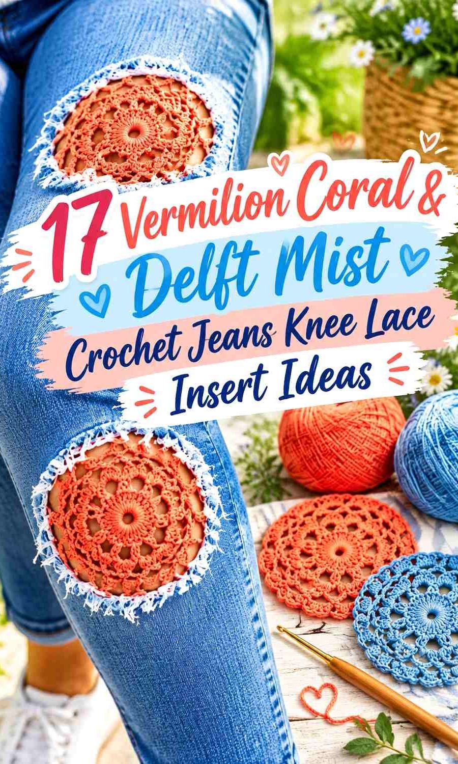 Vermilion Coral & Delft Mist Crochet Jeans Knee Lace Insert Ideas