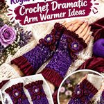 18 Royal Purple & Burgundy Crochet Dramatic Arm Warmer Ideas