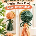 Spruce & Apricot Crochet Door Knob Tassel Cover Ideas