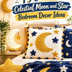 Crochet Celestial Moon and Star Bedroom Decor Ideas With Dreamy Color Schemes