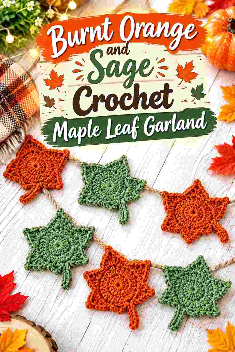 8. Burnt Orange And Sage Crochet Maple Leaf Garland