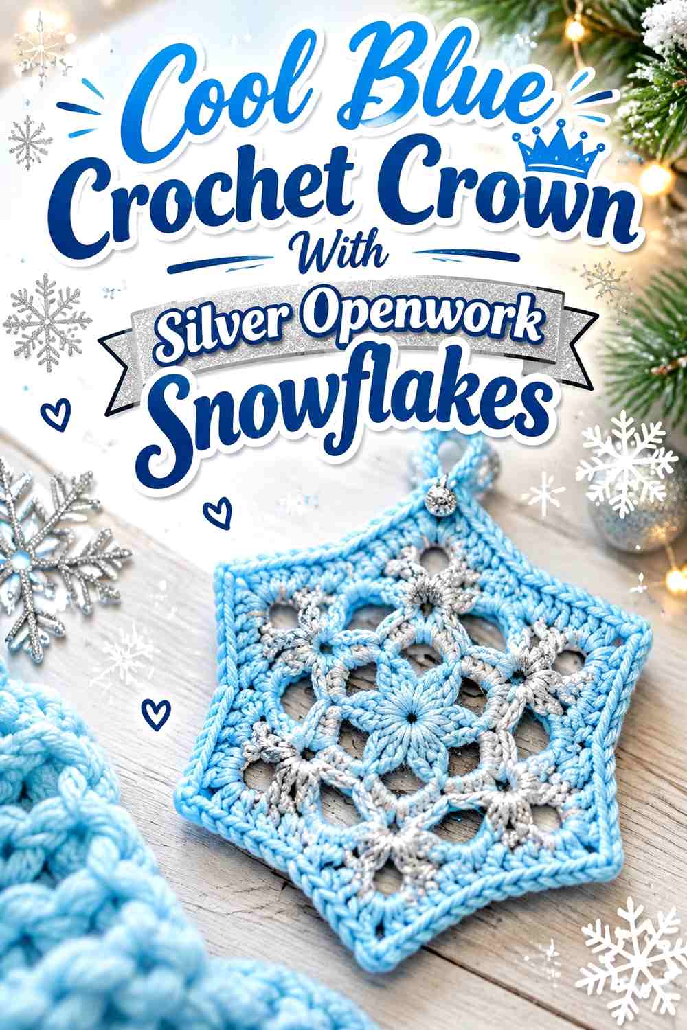 13. Cool Blue Crochet Crown With Silver Openwork Snowflakes
