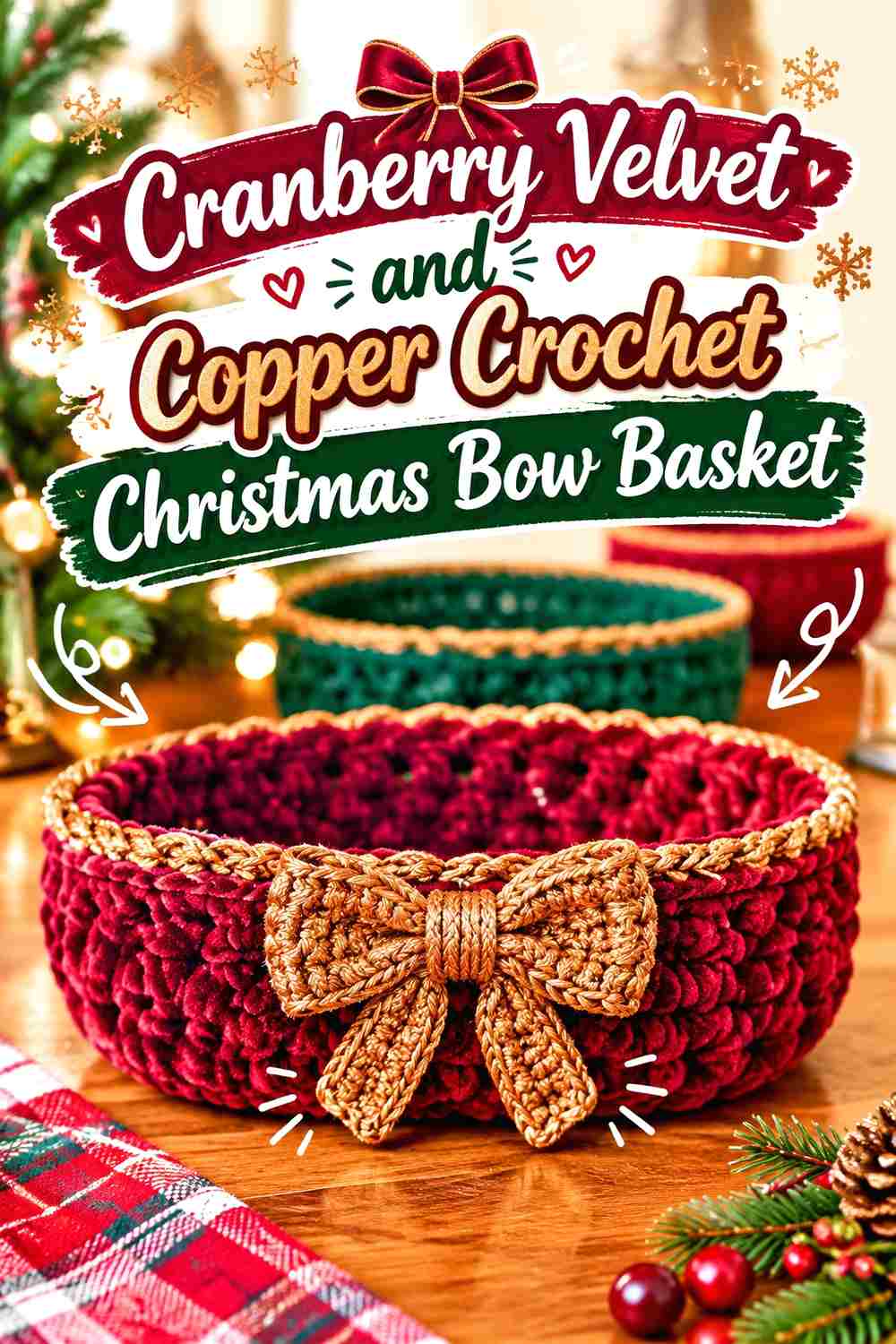 12. Cranberry Velvet And Copper Crochet Christmas Bow Basket