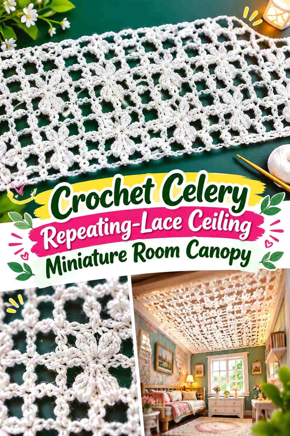 Crochet Celery Repeating-Lace Ceiling Miniature Room Canopy