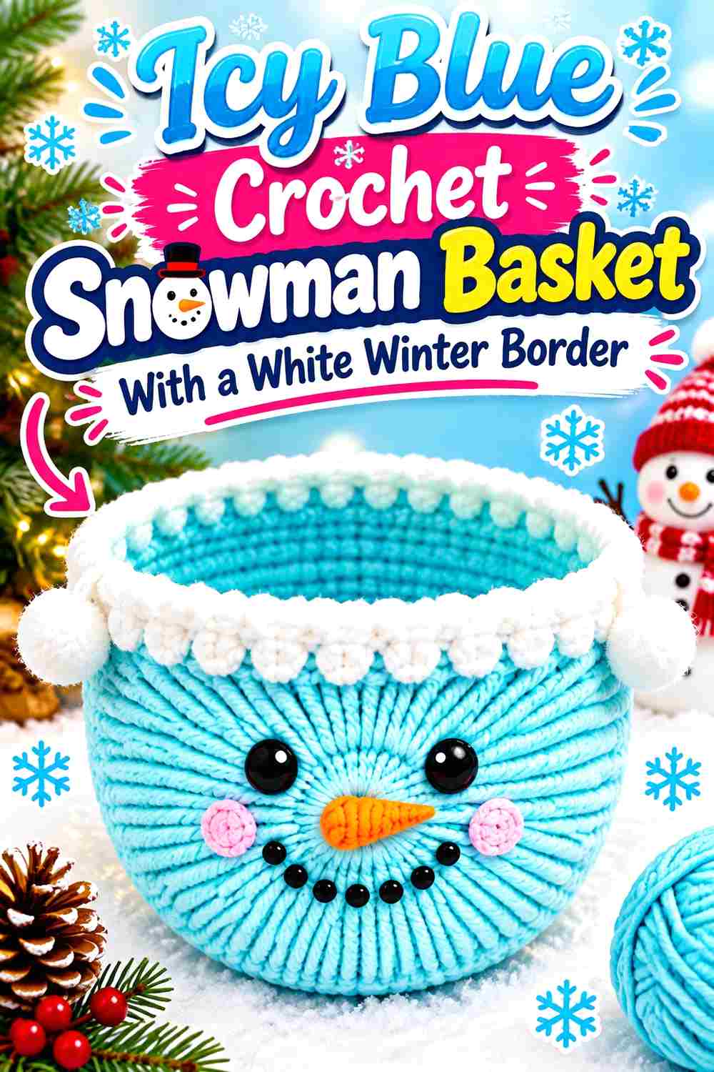 12. Icy Blue Crochet Snowman Basket With A White Winter Border