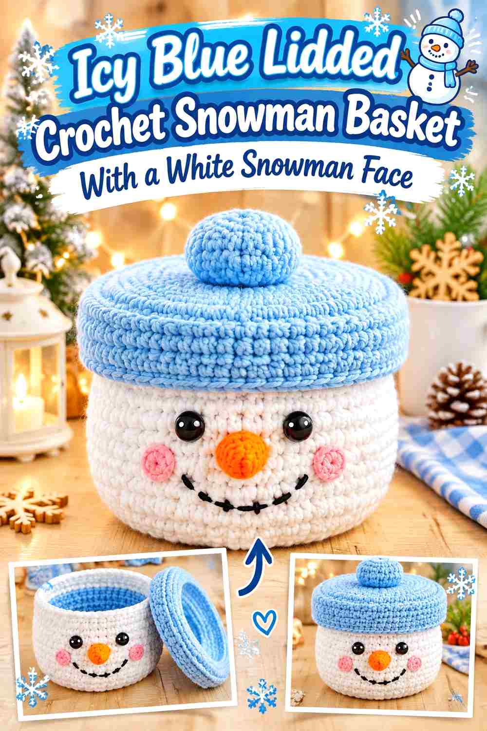 8. Icy Blue Lidded Crochet Snowman Basket With A White Snowman Face