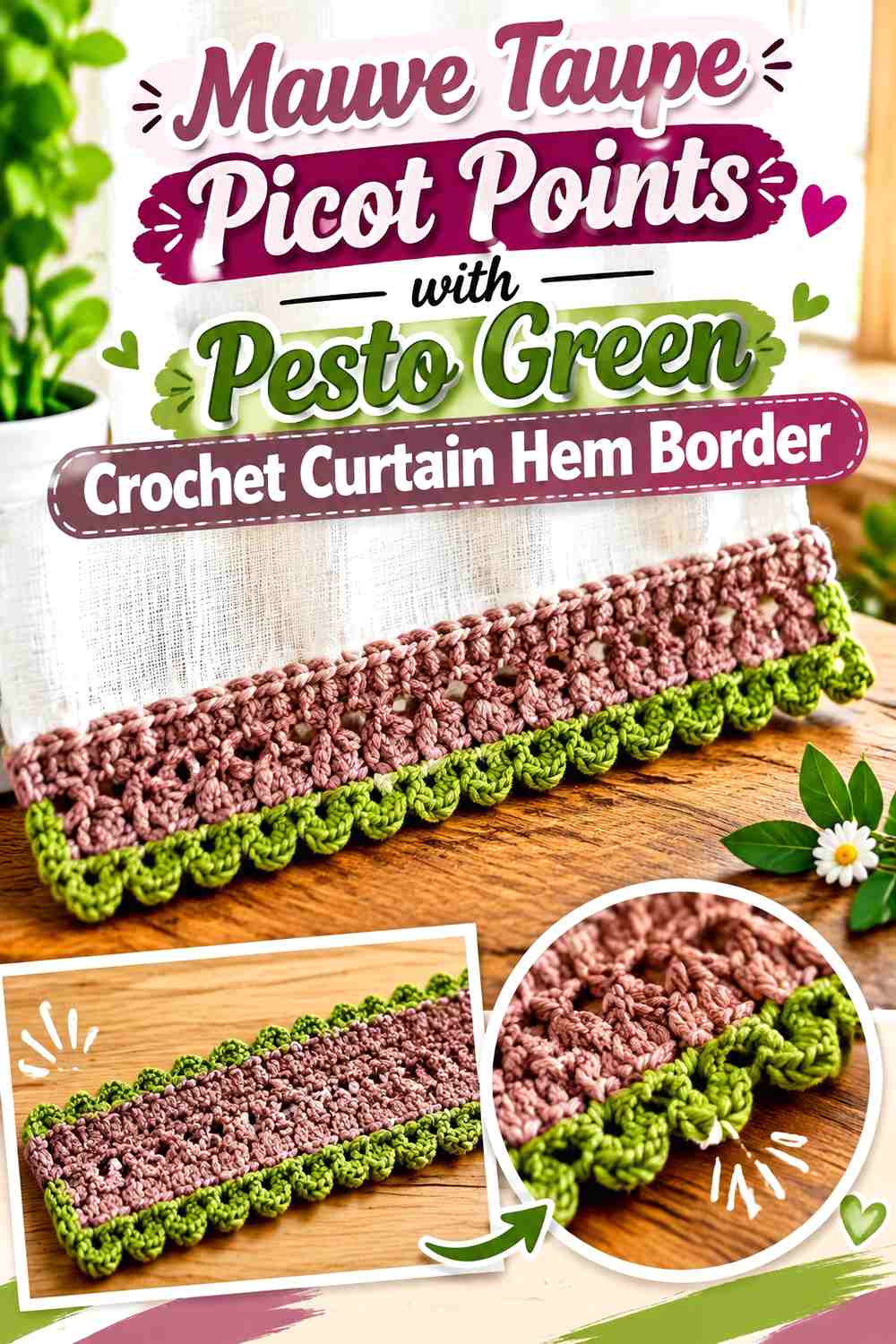Mauve Taupe Picot Points with Pesto Green Crochet Curtain Hem Border